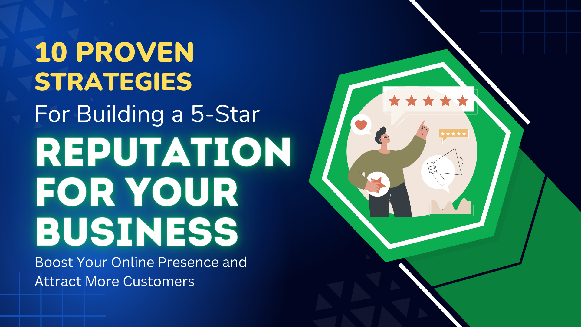 10 Proven Strategies for Building a 5-Star Reputation for Your Business