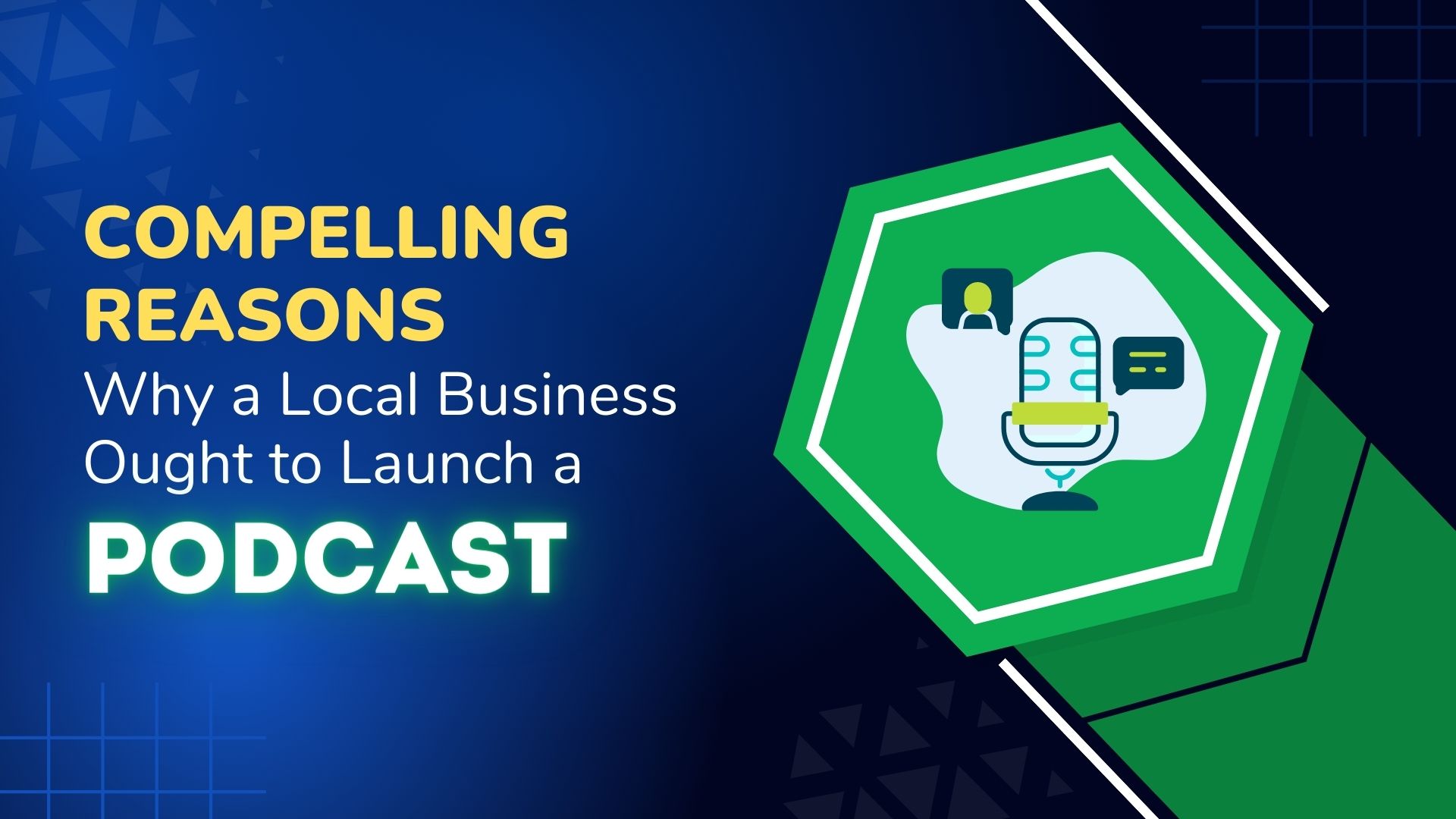 Compelling Reasons Why a Local Business Should Launch a Podcast