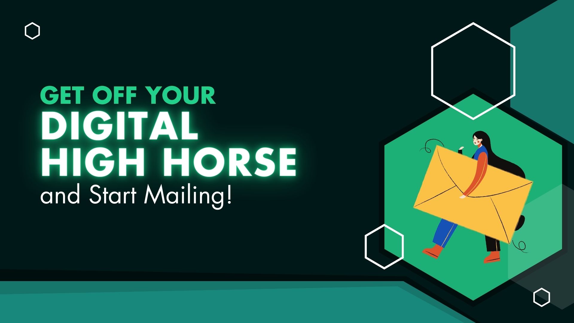 Get Off Your Digital High Horse and Start Mailing!