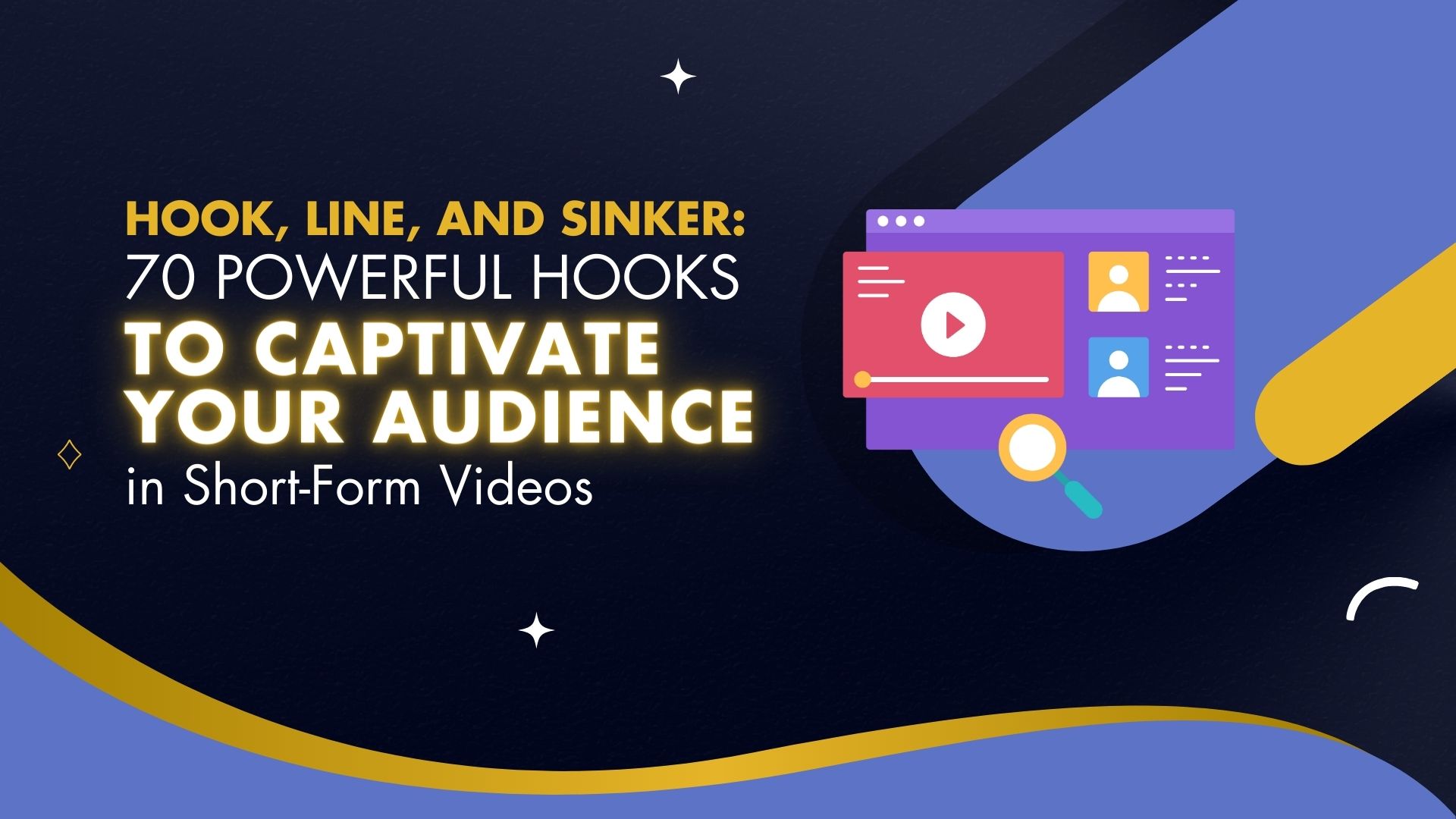 70 Powerful Hooks to Captivate Your Audience in Short-Form Videos