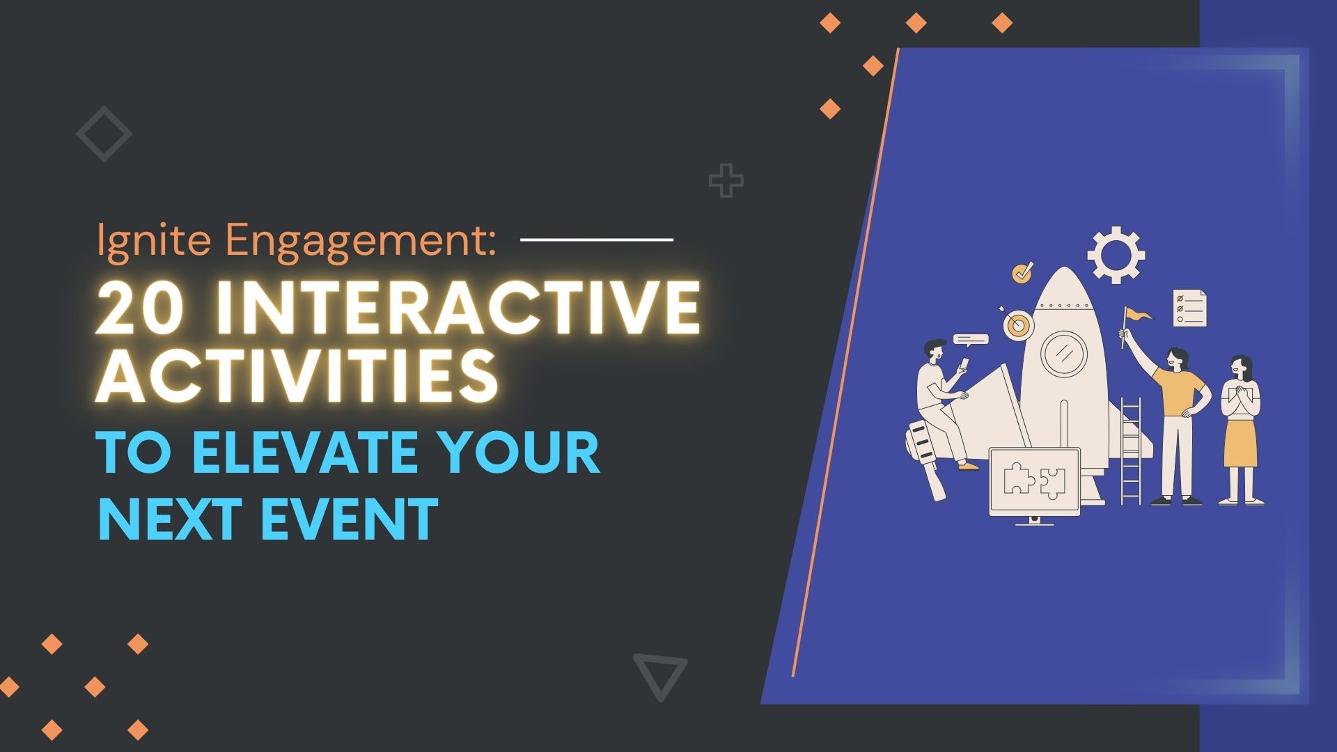 Ignite Engagement: 20 Interactive Activities to Elevate Your Next Event