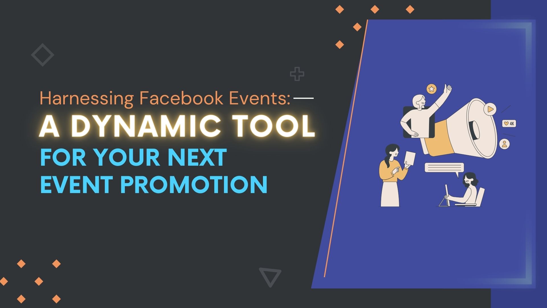 Harnessing Facebook Events: A Dynamic Tool for Your Next Event Promotion