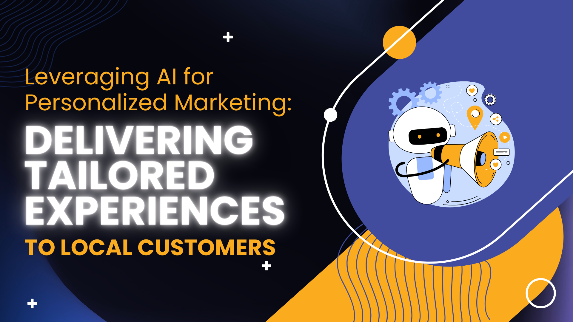 Leveraging AI for Personalized Marketing:  Delivering Tailored Experiences to Local Customers